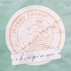 Jérémy Frerot - À la vie qu’on mène
