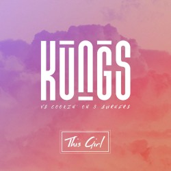 Kungs - This Girl - Kungs Vs. Cookin' On 3 Burners