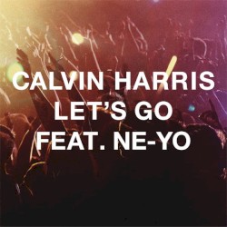 Calvin Harris - Let's Go - Radio Edit