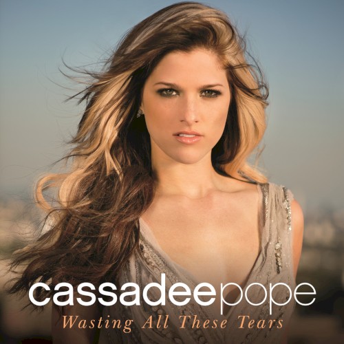Cassadee Pope - Wasting all these tears