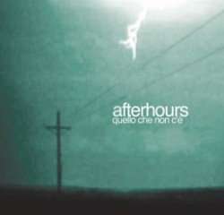 Afterhours - Quello Che Non C'è