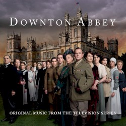 The Chamber Orchestra Of London - Downton Abbey - The Suite