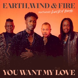 Earth, Wind & Fire - You Want My Love