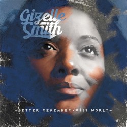 ﻿Gizelle Smith - Better Remember (They're Controlling You)