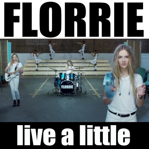 Florrie - Live a Little