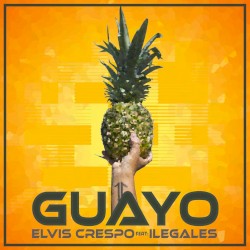 Elvis Crespo, Ilegales - Guayo