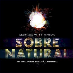 Marcos Witt - Sobrenatural