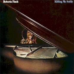 Roberta flack - Killing me sofly
