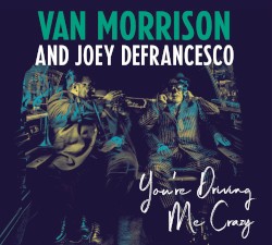 Van Morrison & Joey DeFrancesco - Goldfish Bowl