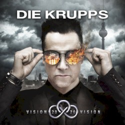 DIE KRUPPS - Vision 2020 Vision (official video)