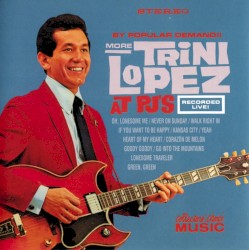 Trini Lopez - If You Wanna Be Happy - aka If You Want To Be Happy Live At PJ's - 1963