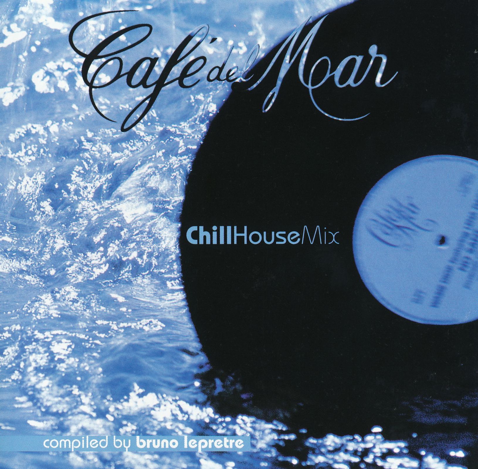 Release “Café del Mar: ChillHouse Mix” by Bruno Lepretre - MusicBrainz
