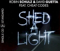 Robin Schulz - Shed a Light