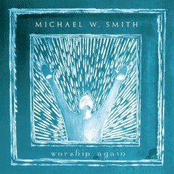 Michael W. Smith - Ancient Words