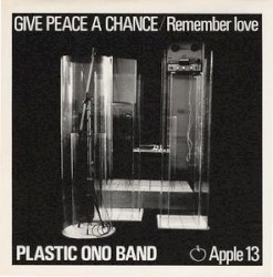 John Lennon - GIVE PEACE A CHANCE - Plastic Ono Band