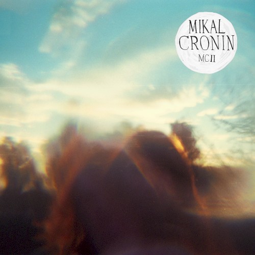 Mikal Cronin - Am I Wrong