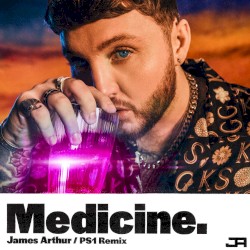 JAMES ARTHUR - Medicine (PS1 remix)