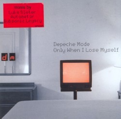 Only When I Lose Myself (Gus Gus Short Play Mix) - Depeche Mode