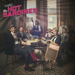 The Hot Sardines - I Don't Stand A Ghost Of A Chance (With You)