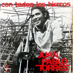 Juan Pablo Torres - Que sabroso majarete (Remasterizado)