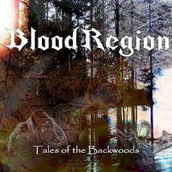 BLOOD REGION - Through the Wolfwoods